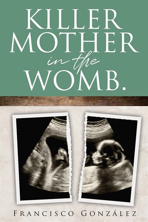 Killer Mother in the Womb. (Paperback)