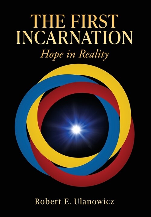 The First Incarnation: Hope in Reality (Hardcover)
