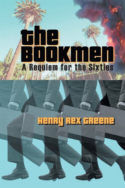 The Bookmen: A Requiem for the Sixties (Paperback)