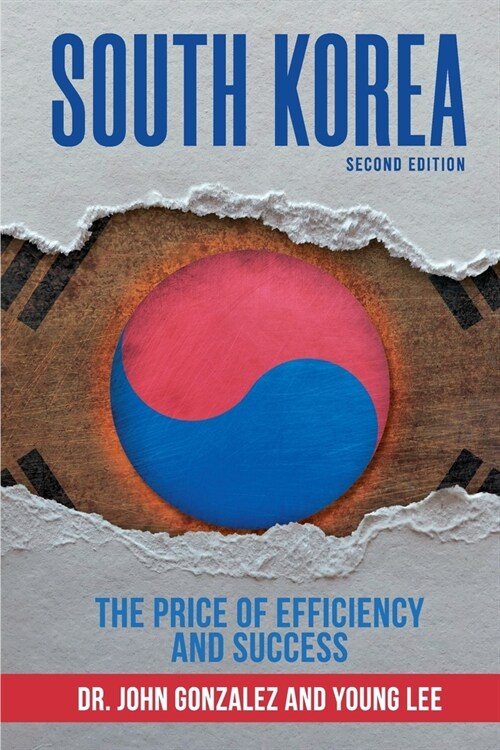 South Korea: : The Price of Efficiency and Success (Paperback, 2)