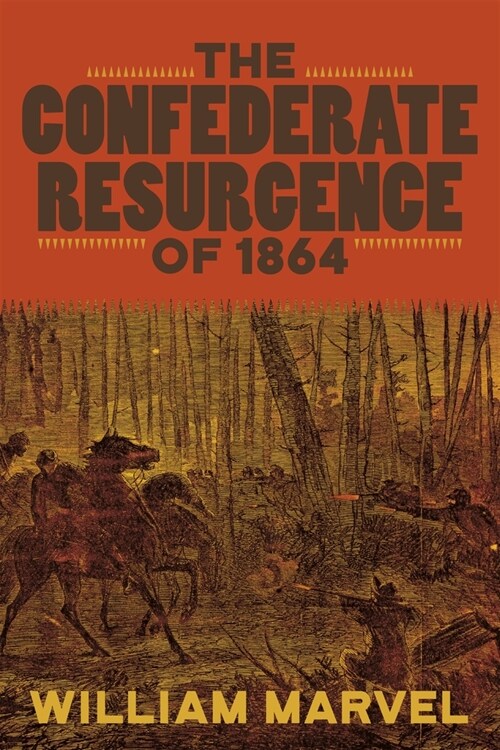 The Confederate Resurgence of 1864 (Hardcover)