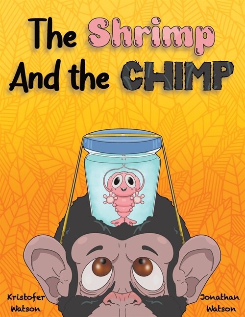 The Shrimp and the Chimp (Paperback)