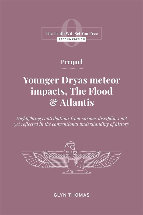 Prequel: Younger Dryas meteor impacts, the Flood & Atlantis (Paperback, 2)