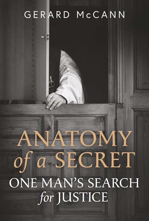 Anatomy of a Secret: One Mans Search for Justice (Paperback)