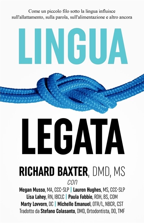 Lingua Legata: Come un piccolo filo sotto la lingua influisce sullallattamento, sulla parola, sullalimentazione e altro ancora (Paperback)