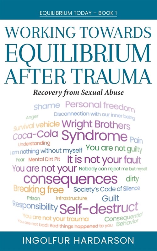 Working Toward Equilibrium After Trauma: Recovery from Sexual Abuse (Paperback)