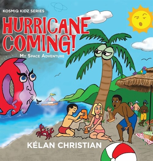 Hurricane Coming!: My Space Adventure (Hardcover)
