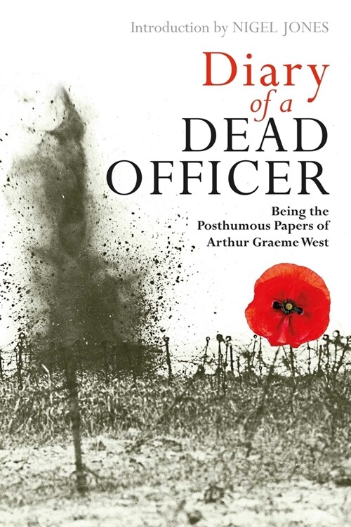 Diary of a Dead Officer : Being the Posthumous Papers of Arthur Graeme West (Hardcover)