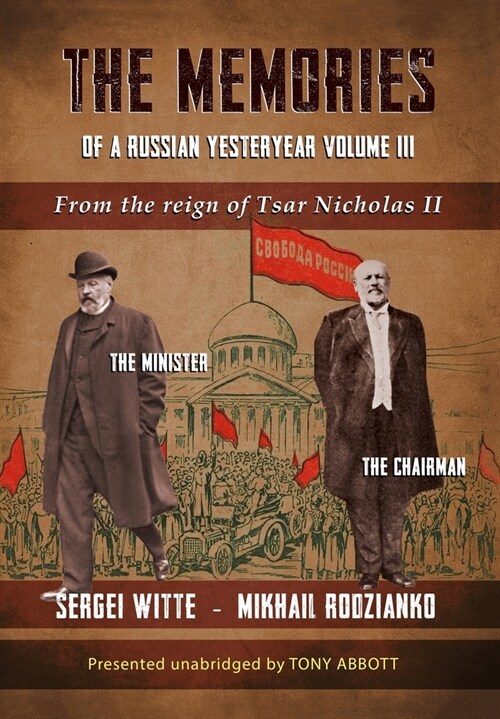 The Memories of a Russian Yesteryear - Volume III: From the reign of Nicholas II (Hardcover)