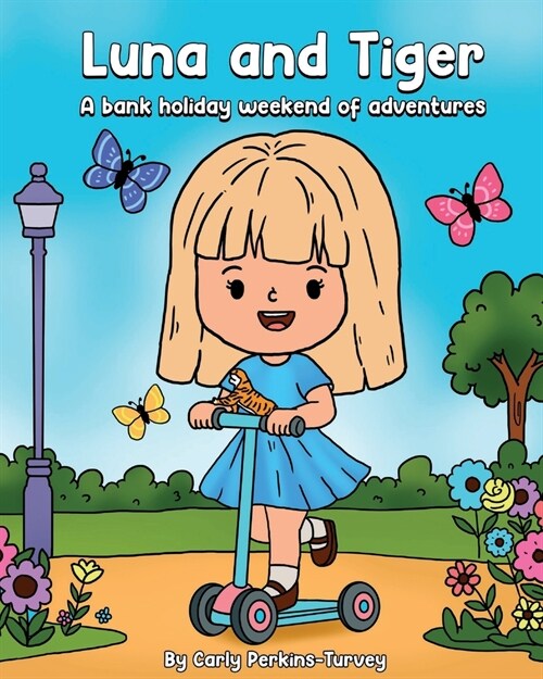 Luna and Tiger: A bank holiday weekend of adventures (Paperback)