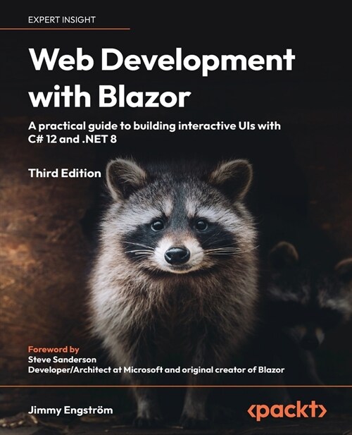 Web Development with Blazor - Third Edition: A practical guide to start building interactive UIs with C# 12 and .NET 8 (Paperback, 3)