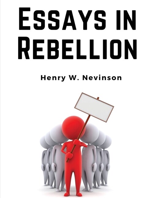 Essays in Rebellion (Paperback)