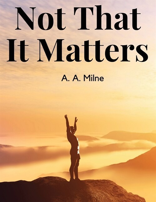 Not That It Matters (Paperback)