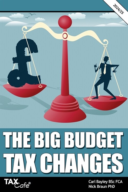 The Big Budget Tax Changes 2024/25 (Paperback)