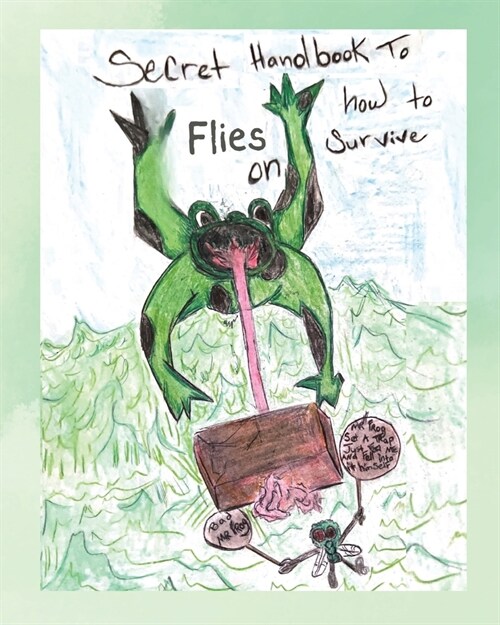 Secret Handbook to Flies on How To Survive (Paperback)