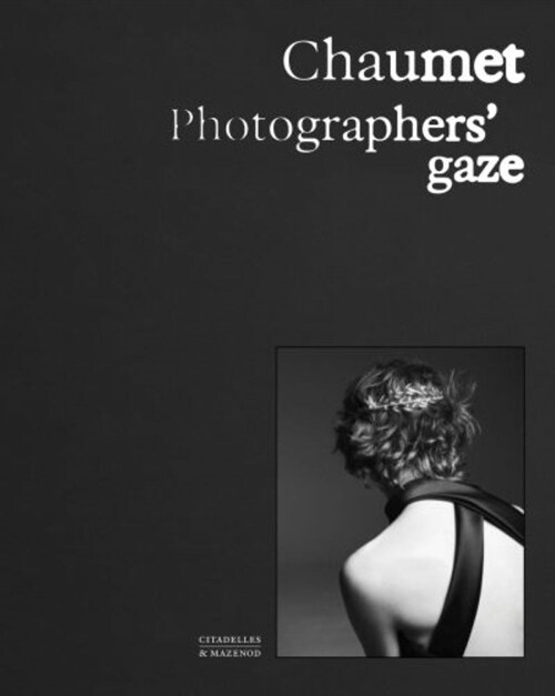 Chaumet. Photographers Gaze (Hardcover)