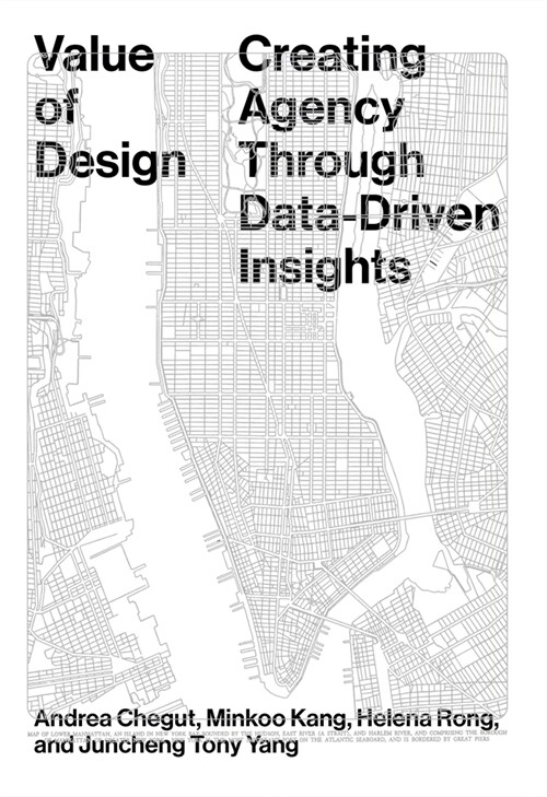 Value of Design: Creating Agency Through Data-Driven Insights (Paperback)