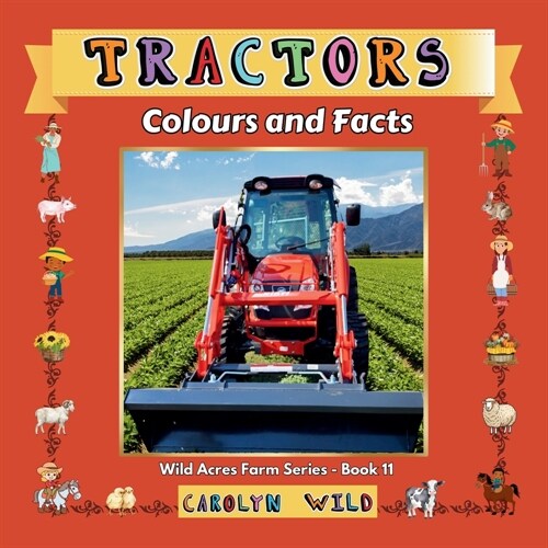 Tractors: Colours and Facts (Paperback)