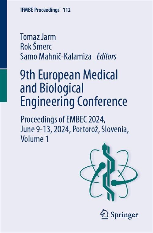 9th European Medical and Biological Engineering Conference: Proceedings of Embec 2024, June 9-13, 2024, Portoroz, Slovenia, Volume 1 (Paperback, 2024)