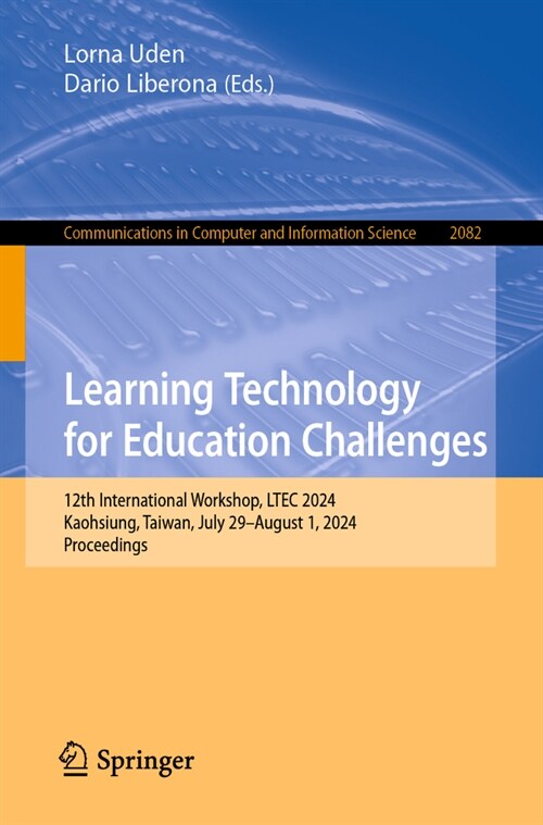 Learning Technology for Education Challenges: 12th International Workshop, Ltec 2024, Kaohsiung, Taiwan, July 29 - August 1, 2024, Proceedings (Paperback, 2024)