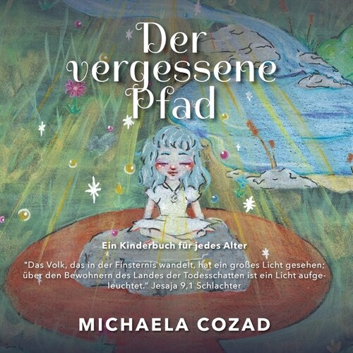 Der vergessene Pfad: Ein Kinderbuch f? jedes Alter (Paperback)