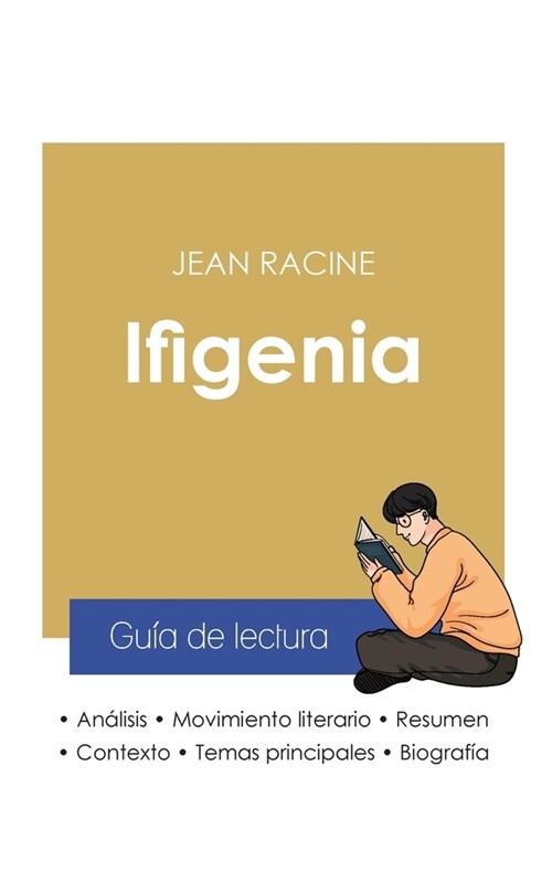 Gu? de lectura Ifigenia de Jean Racine (an?isis literario de referencia y resumen completo) (Paperback)
