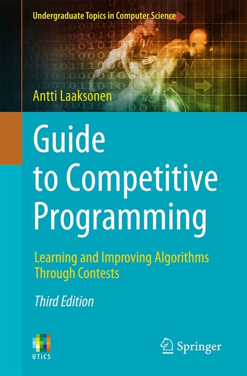 Guide to Competitive Programming: Learning and Improving Algorithms Through Contests (Paperback, 3, 2024)