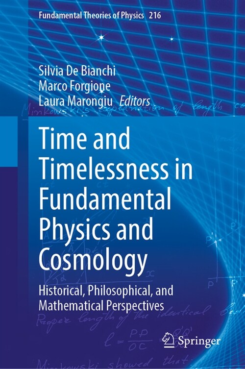 Time and Timelessness in Fundamental Physics and Cosmology: Historical, Philosophical, and Mathematical Perspectives (Hardcover, 2024)