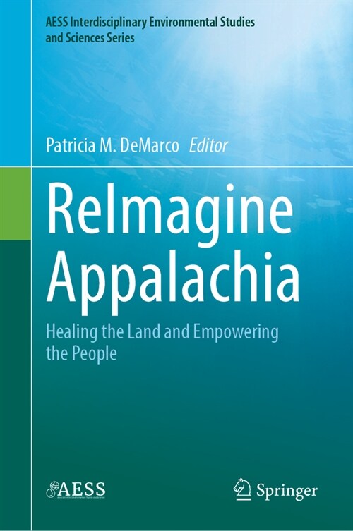 Reimagine Appalachia: Healing the Land and Empowering the People (Hardcover, 2024)