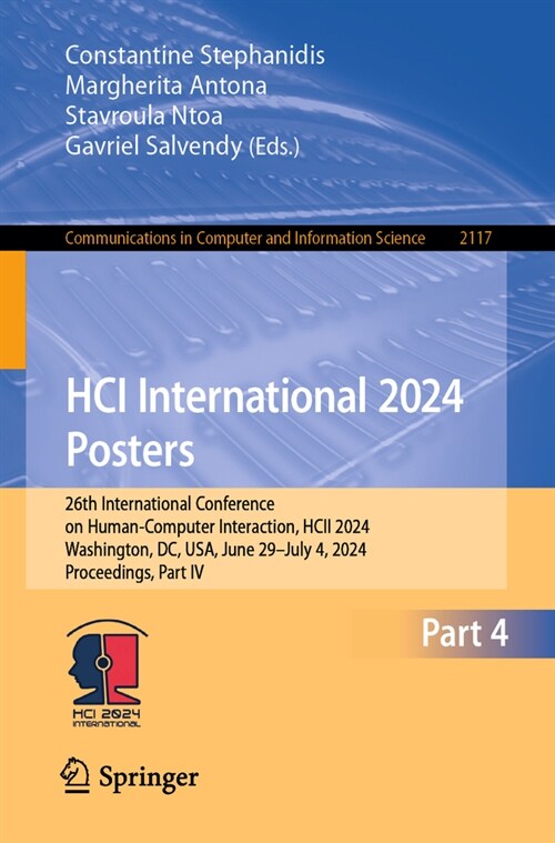 Hci International 2024 Posters: 26th International Conference on Human-Computer Interaction, Hcii 2024, Washington, DC, Usa, June 29-July 4, 2024, Pro (Paperback, 2024)