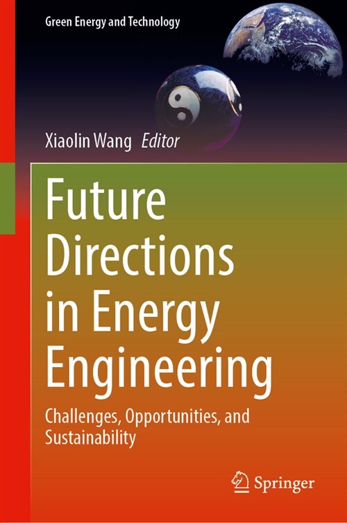 Future Directions in Energy Engineering: Challenges, Opportunities, and Sustainability (Hardcover, 2024)