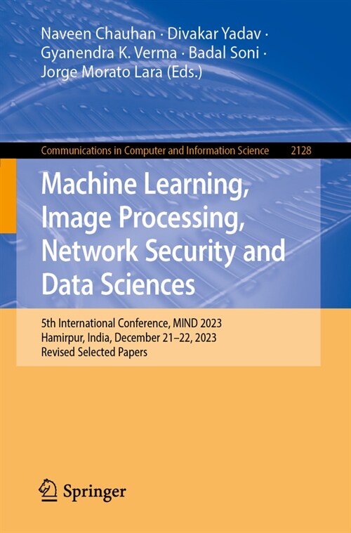 Machine Learning, Image Processing, Network Security and Data Sciences: 5th International Conference, Mind 2023, Hamirpur, India, December 21-22, 2023 (Paperback, 2024)