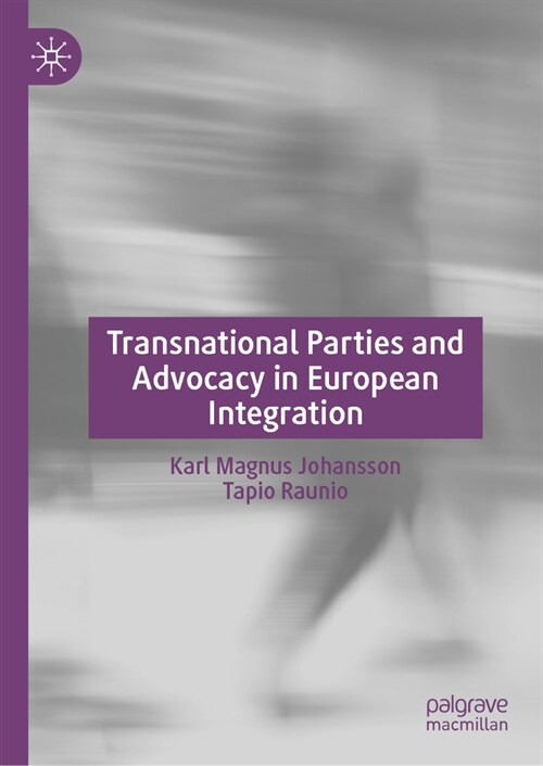 Transnational Parties and Advocacy in European Integration (Hardcover, 2024)
