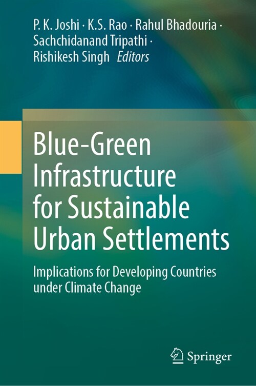 Blue-Green Infrastructure for Sustainable Urban Settlements: Implications for Developing Countries Under Climate Change (Hardcover, 2024)