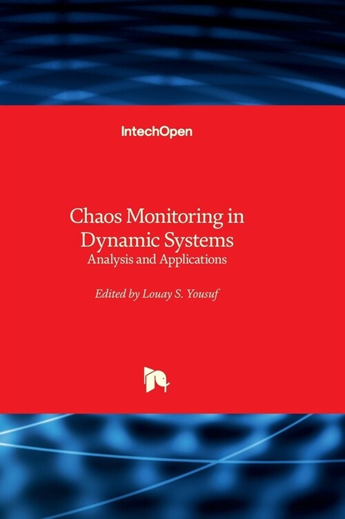 Chaos Monitoring in Dynamic Systems - Analysis and Applications (Hardcover)