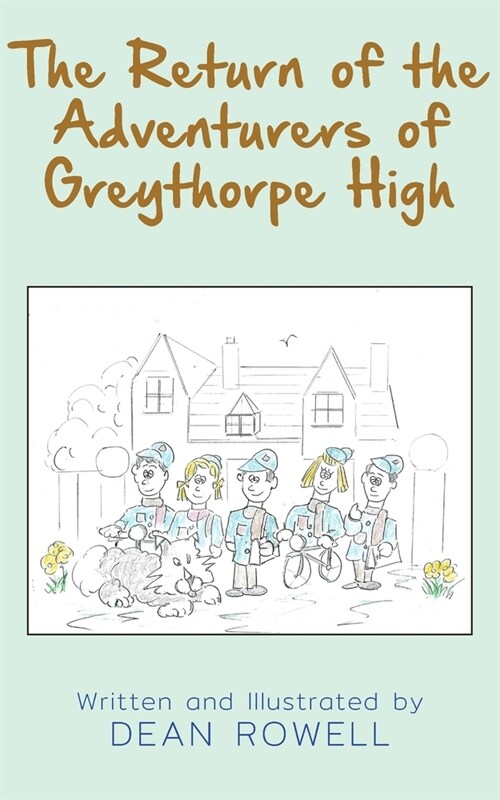 The Return of the Adventurers of Greythorpe High (Paperback)