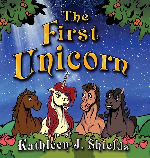 The First Unicorn - Bedtime Inspirational (Hardcover)