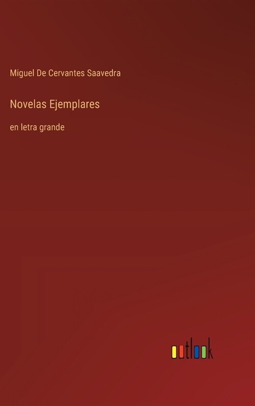 Novelas Ejemplares: en letra grande (Hardcover)