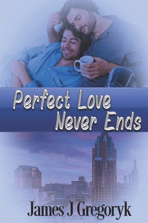 Perfect Love Never Ends (Paperback)