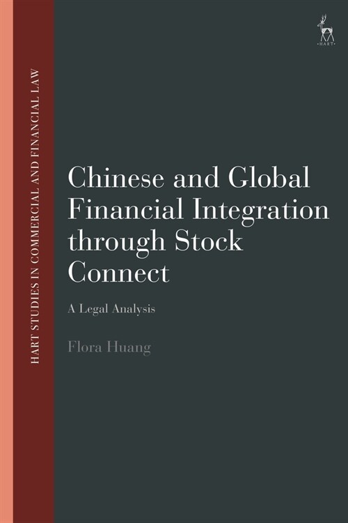 Chinese and Global Financial Integration Through Stock Connect: A Legal Analysis (Paperback)