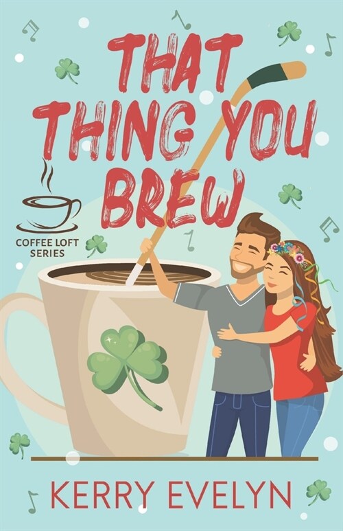 That Thing You Brew (The Coffee Loft Series) (Paperback)