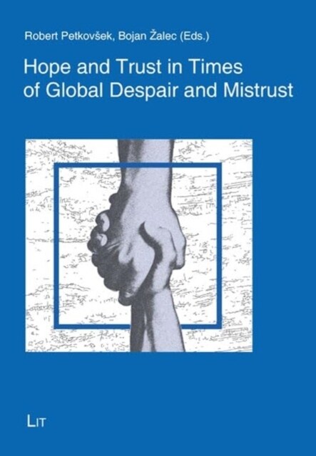 Hope and Trust in Times of Global Despair and Mistrust (Paperback)