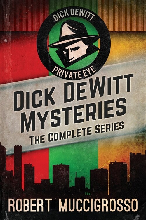 Dick DeWitt Mysteries Collection: The Complete Series (Paperback)