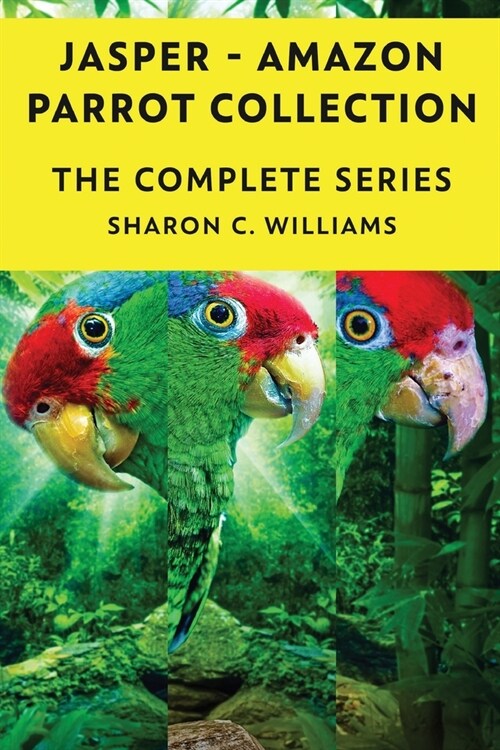 Jasper - Amazon Parrot - Books 1-4 (Paperback)
