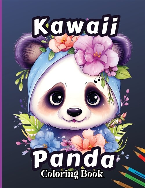 Kawaii Panda Coloring Book: Stress Relief & Relaxation Coloring Page for Kids, Adorable and Fun Birthday Present for Boys and Girls (Paperback)