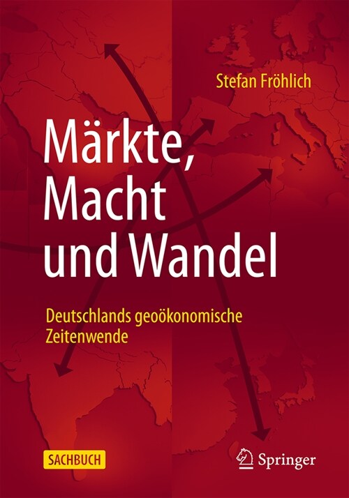 M?kte, Macht Und Wandel: Deutschlands Geo?onomische Zeitenwende (Hardcover, 2024)