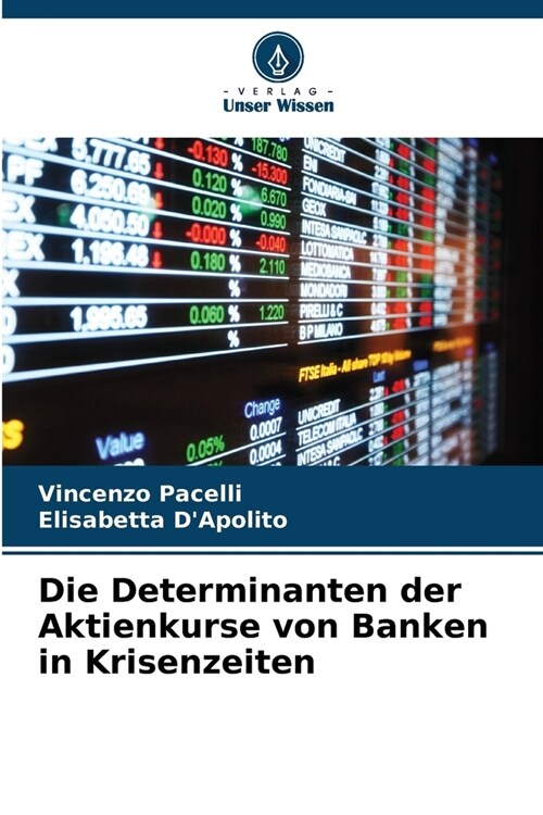 Die Determinanten der Aktienkurse von Banken in Krisenzeiten (Paperback)