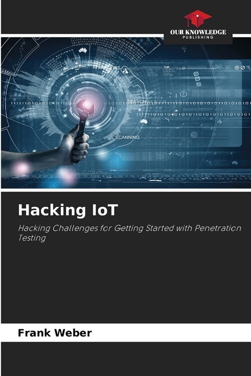 Hacking IoT (Paperback)