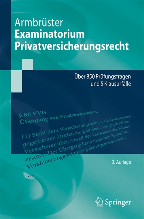 Examinatorium Privatversicherungsrecht: ?er 850 Pr?ungsfragen Und 5 Klausurf?le (Paperback, 3, 3. Auflage 2024)