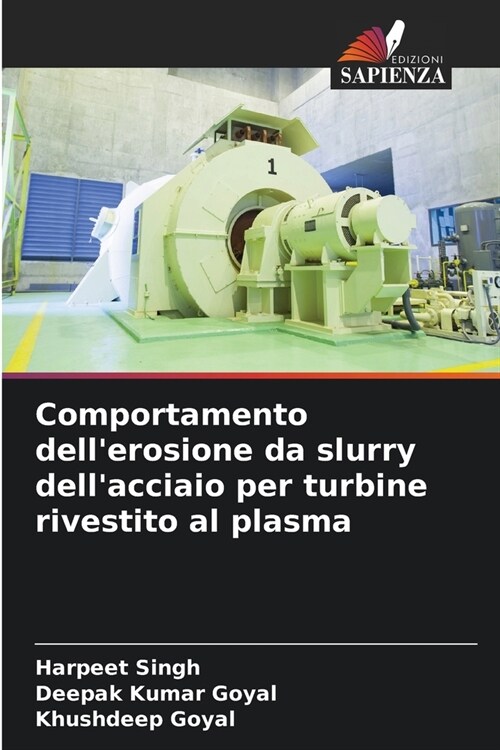 Comportamento dellerosione da slurry dellacciaio per turbine rivestito al plasma (Paperback)